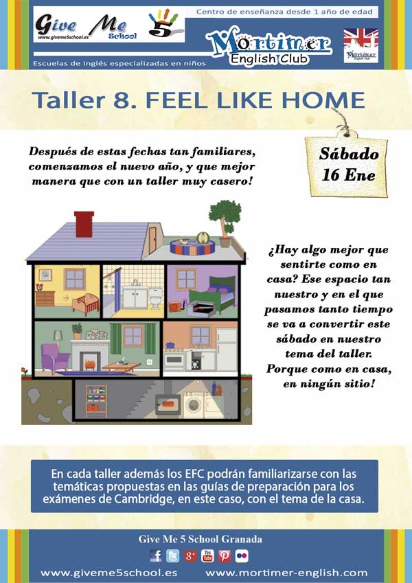 Taller 8. FEEL LIKE HOME (16 Ene) Taller 8. Feel Like Home. Give Me 5 School Granada